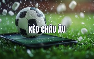 Soi kèo châu Âu dựa trên 3 lựa chọn chính